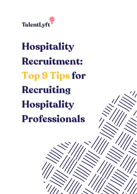 Hospitality Recruitment: Top 9 Tips for Recruiting Hospitality Professionals