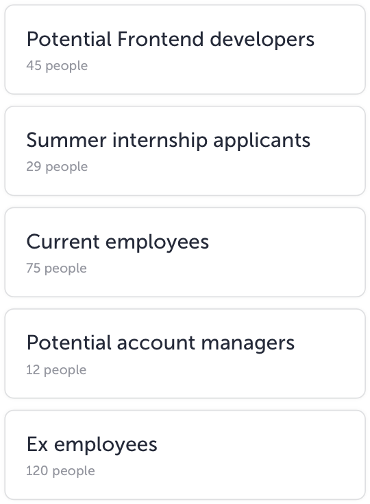 <h4 class='title'>Talent pools</h4>
<p class='text'>Segment candidates to create talent pools based on your current and future hiring goals.</p>